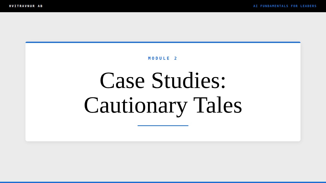 Case Studies: Cautionary Tales