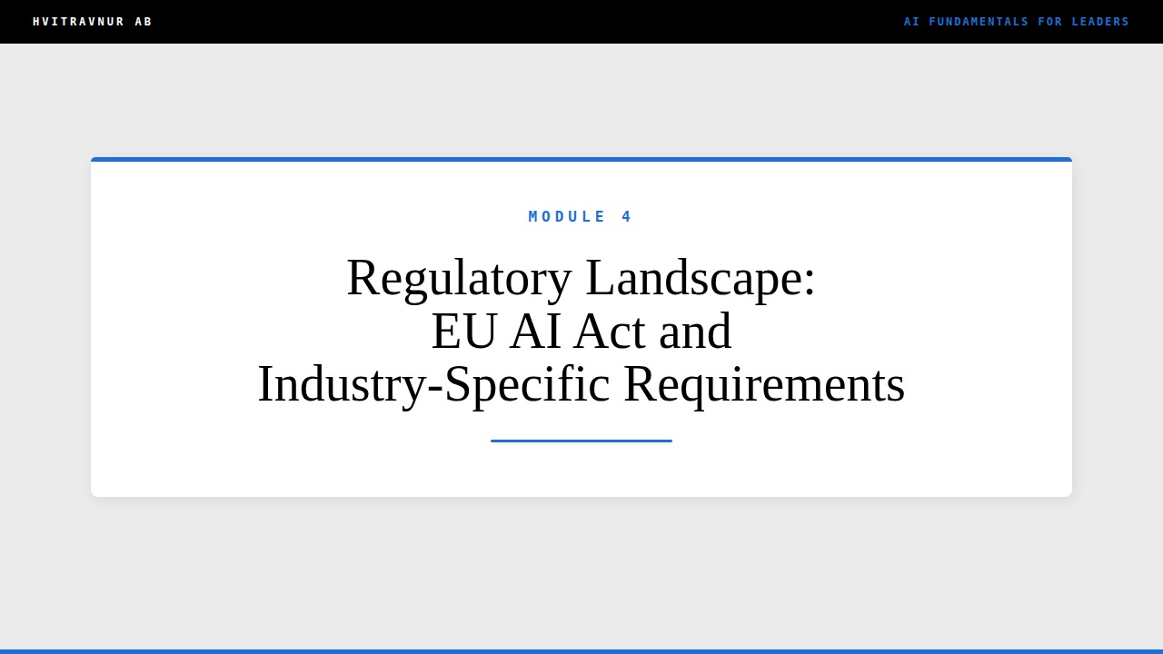 Regulatory Landscape: EU AI Act and Industry-Specific Requirements