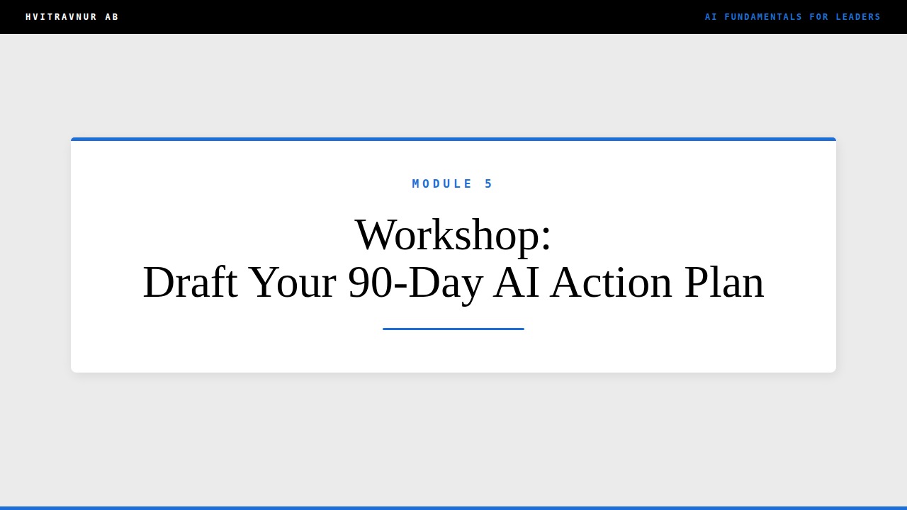 Workshop: Draft Your 90-Day AI Action Plan